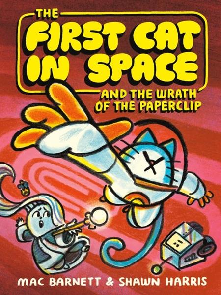 First Cat in Space and the Wrath of the Paperclip - 9780063315259 - TPB (Closed)