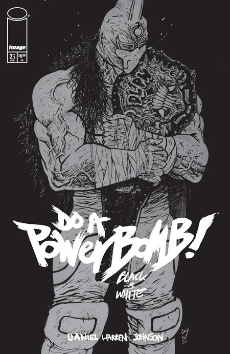 Do a Powerbomb: Black & White #2 (VF) - Daniel Warren Johnson Main Cvr (Released) R2634