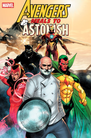Meals To Astonish: Avengers - Leinil Yu Main Cvr (Closed) R2641