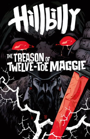 Hillbilly: The Treason Of Twelve-Toe Maggie #1 - Becky Cloonan Var (Closed) R2639