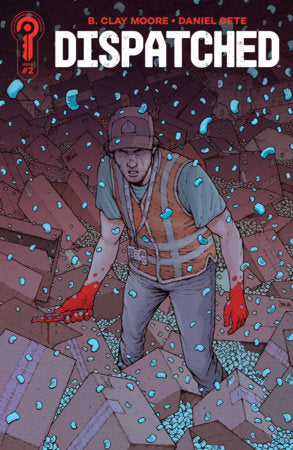 Dispatched #2 Cvr A Daniel Gete - Daniel Gete Variant (Pre-Sale) C26-P31