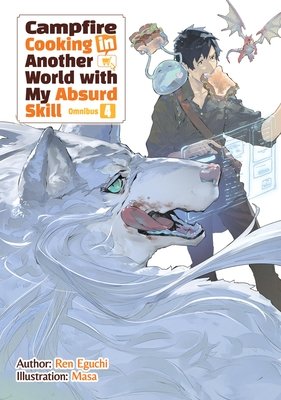 Campfire Cooking In Another World With My Absurd Skill: Omnibus Vol 04 Light Novel • Var (Pre-Sale) C51-P10