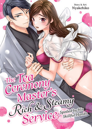 🔞 The Tea Ceremony Master's Rich And Steamy Service: Spoiled By His Skillful Hands Gn (Pre-Sale) C51-P10