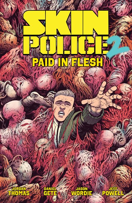 🔞 Skin Police - Vol 02: Paid in Flesh -TPB (Pre-Sale) C27-P31