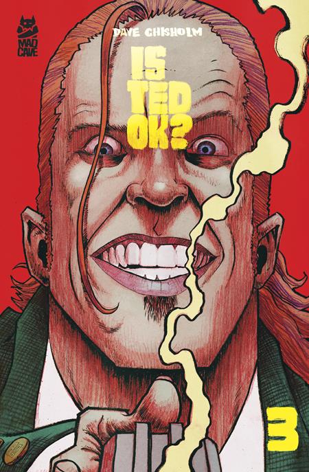 Is Ted Ok? #3 - Dave Chisholm Variant (Closed)