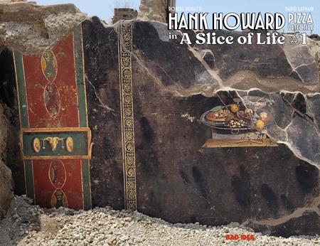 Hank Howard: Pizza Detective - A Slice of Life #1 - First Known Pizza Artist Old Masters Variant (Closed)