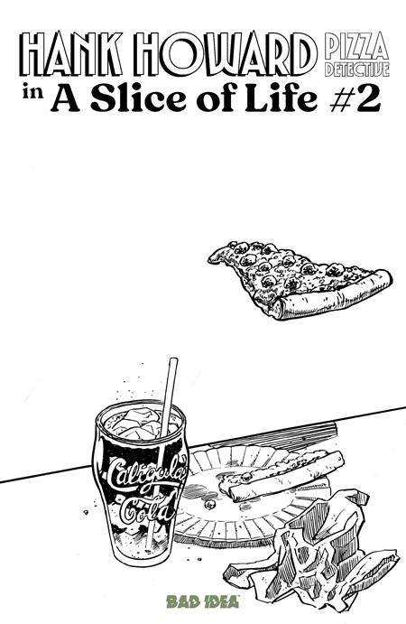 Hank Howard: Pizza Detective - A Slice of Life #2 - David Lapham Pizza Sketch Variant (Closed)
