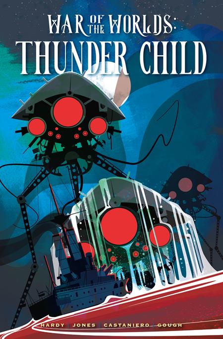 War of The Worlds: Thunder Child - Direct Market Edition - 9781787749733 - HC (Closed)
