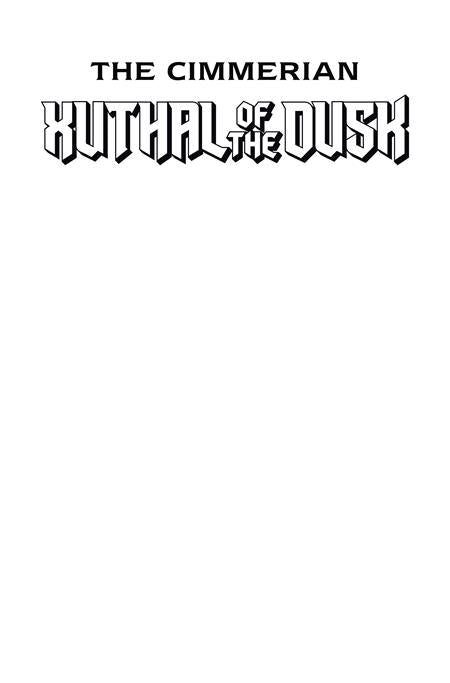 Cimmerian: Xuthal of the Dusk #1 - Blank Sketch Variant (Pre-Sale) C24-P29