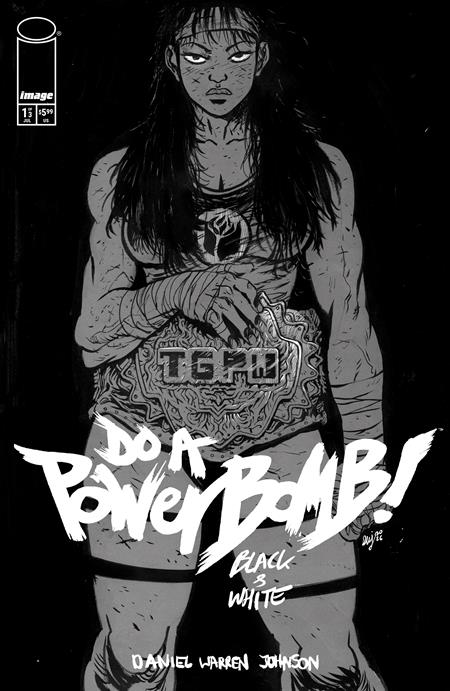 Do a Powerbomb: Black & White #1 - Daniel Warren Johnson Variant (Closed)
