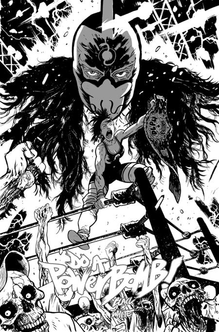 Do a Powerbomb: Black & White #1 - Daniel Warren Johnson A Variant (Pre-Sale) C24-P27