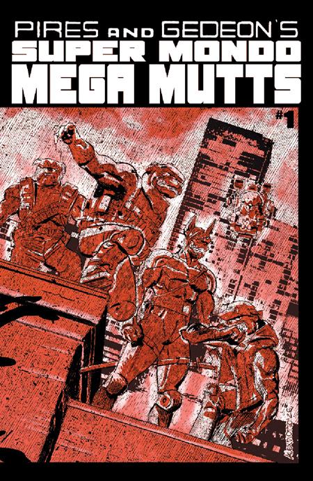 Super Mondo Mega Mutts #1 - Alex Diotto Variant (Pre-Sale) C25-P28