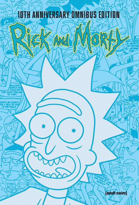 Rick + Morty 10th Anniversary Omnibus. Vol 01 | HC | Scott Sugiuchi Main Cover | FC: 17/11 • PL: 10/12 (Pre-Sale) [C46]