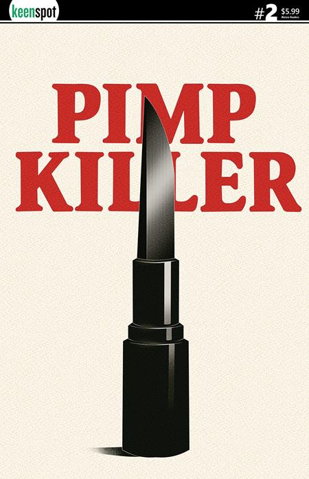 🔞 Pimp Killer #2 - Keenspot - Vintage Cartoon Lipstick Switchblade Variant (Closed) R2633