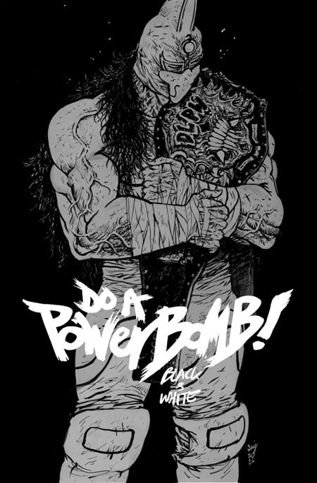 Do a Powerbomb: Black & White #2 - Daniel Warren Johnson Main Cover (Closed) R2635