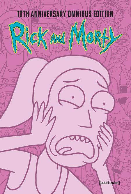 Rick + Morty 10th Anniversary Omnibus. Vol 03 | HC | Scott Sugiuchi Main Cover | FC: 22/12 • PL: 14/1 (Pre-Sale) [C51]