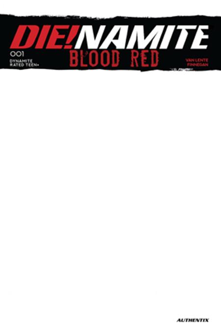 Die!namite: Blood Red #1 | Blank Authentix Var | FC: 15/9 | PL: 8/10 (Pre-Sale) [C37]