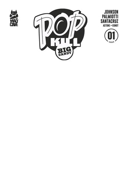 🔞 Pop Kill: Big Candy #1 - Mad Cave - Blank Sketch Var (Pre-Order) C37-P40