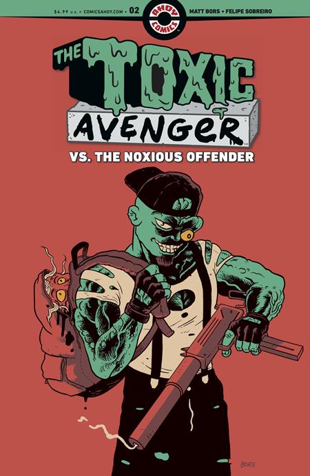 🔞 Toxic Avenger vs the Noxious Offender #2 - Ahoy | Matt Bors Main Cvr (Pre-Order) C41-P45