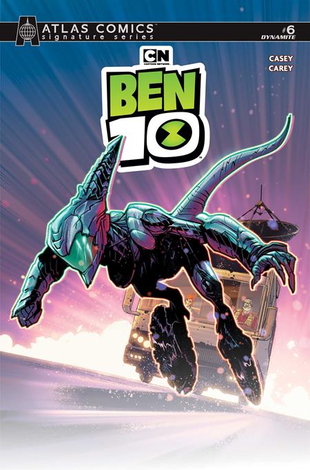 Ben 10 #6 | Robert Carey Atlas Edition Signed by Joe Casey (Pre-Order) C39-P46