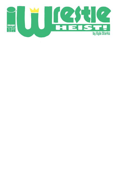 Wrestle Heist #1 (of 5) | Blank Sketch Var • Pre-Sale: C43-P46