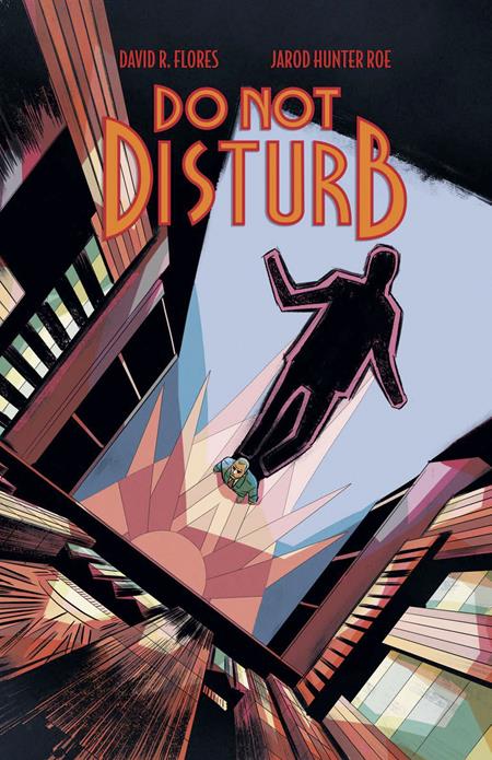 Do Not Disturb #1 (of 3) | David R Flores Main Cvr • Pre-Sale: C43-P51