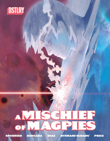 🔞 A Mischief of Magpies #3 - Dstlry - Matías Bergara Main Cvr (Pre-Order) C39-P46