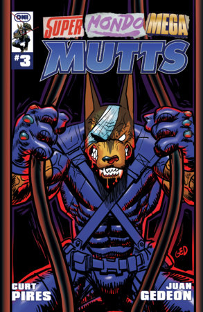 Super Mondo Mega Mutts #3 - Oni Press - Juan Gedeon Main Cvr (Closed) R2639