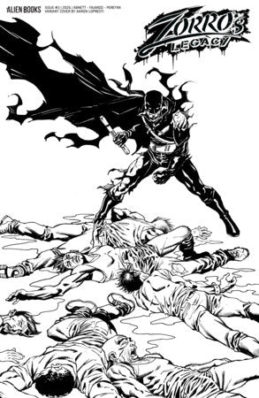 Zorro's Legacy #3 - Alien Books - Aaron Lopresti B&W Var (Closed) R2639