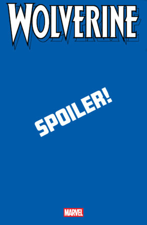 Wolverine #21 - Legacy #413 - Cory Smith Spoiler Variant (Closed)