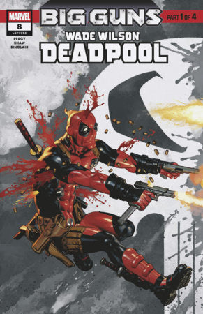 Wade Wilson: Deadpool #8 - Big Guns | Josemaria Casanovas 2nd Printing (Pre-Order) C38-P42