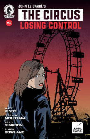 John le Carre's The Circus: Losing Control #3 - Marco Finnegan Main Cover (Released) R2628