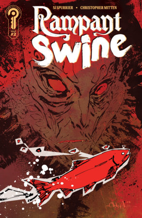 Rampant Swine #2 - Ignition | Chris Mitten Main Cvr (Pre-Order) C48-P01