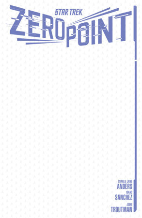 Star Trek: Zero Point #1 - IDW - Blank Sketch Var (Pre-Order) C36-P41