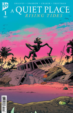 🔞 A Quiet Place: Rising Tides #1 - IDW Dark | Declan Shalvey Main Cvr (Pre-Order) C41-P46