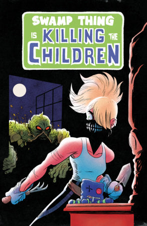 Swamp Thing is Killing the Children - Boom! | Tyler Boss ST Homage Var (Pre-Order) C42-P48