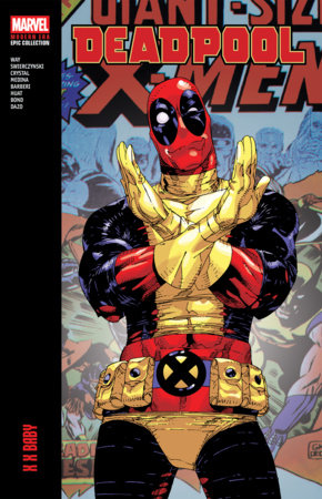 Modern Era Epic Collection: Deadpool - X X Baby - TPB - 9781302967147 - Main Cover (Closed)