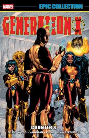 Epic Collection: Generation X - Vol 6: Counter X - TPB - 9781302969738  (Pre-Order) C34-P44