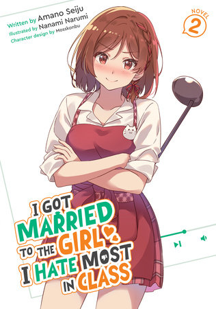 I Got Married To The Girl I Hate Most In Class Light Novel Vol 02 (Pre-Sale) C51-P11
